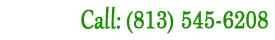 Call: (813) 545-6208